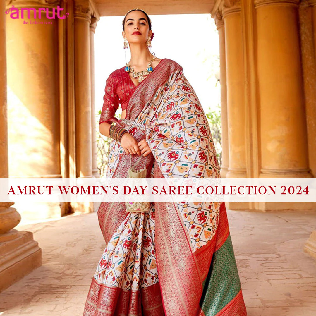 Wear Confidence with Amrut the fashion Icon: Women's Day Saree Showcase in 2024