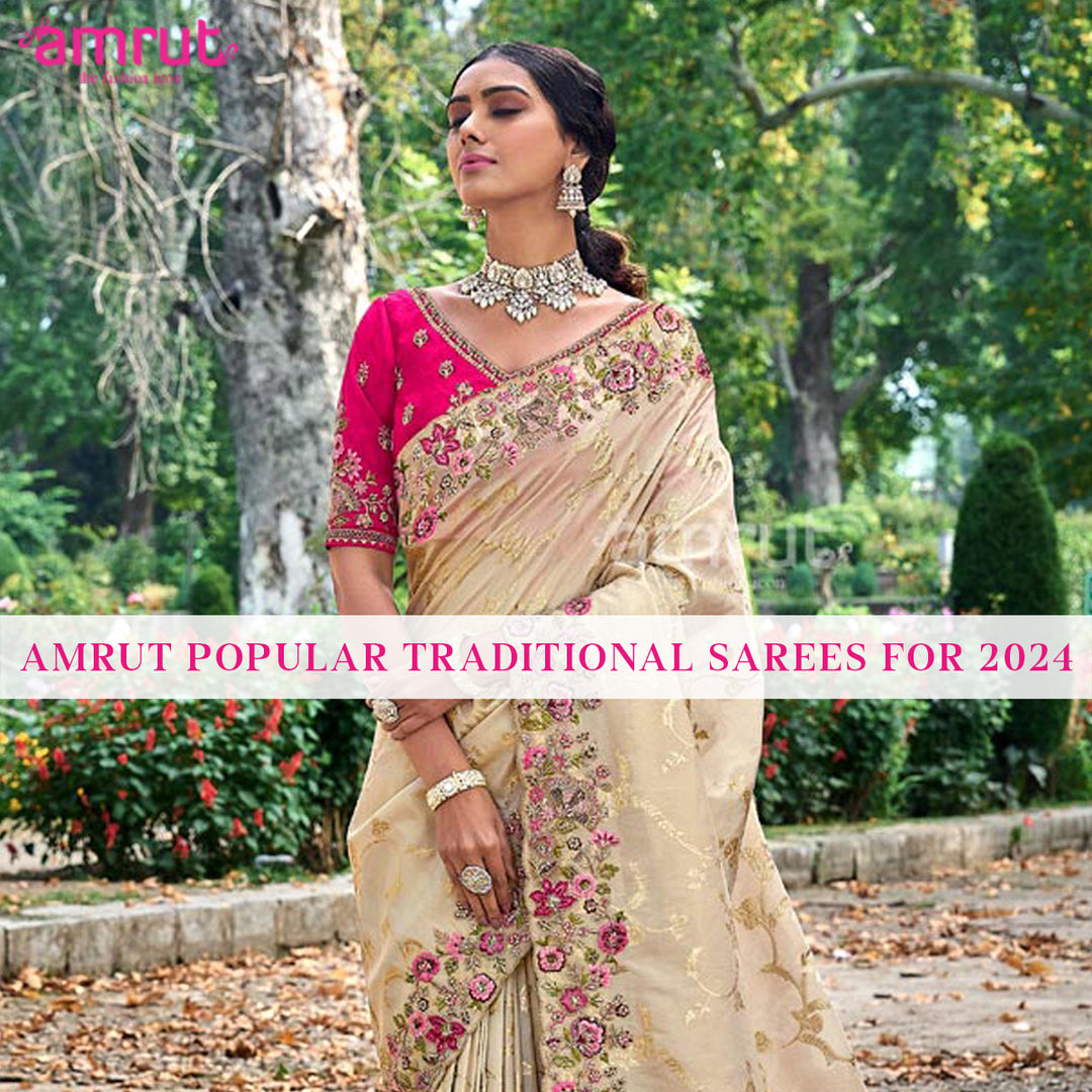 Must-Have Traditional Sarees: The Most Popular Picks for Every Woman in 2024