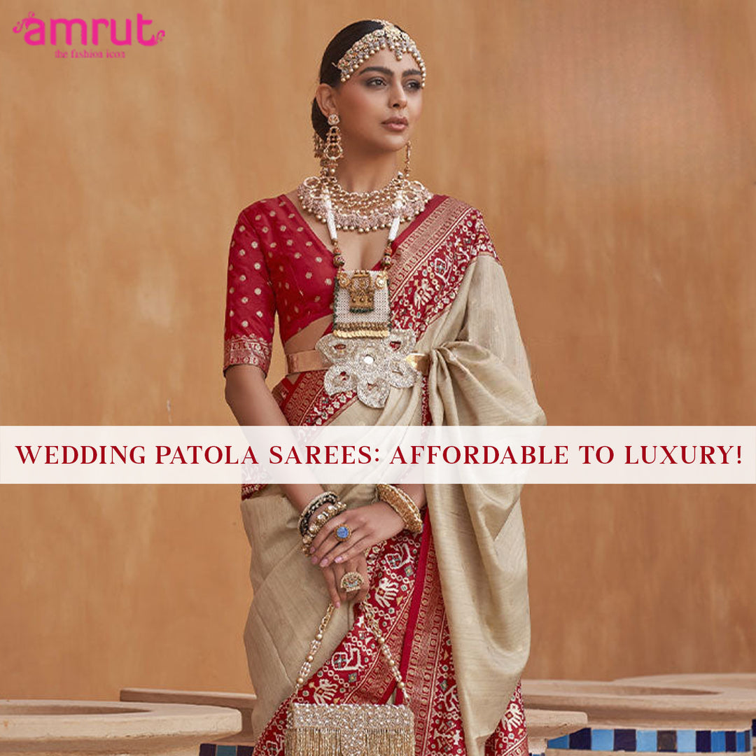 Discover a Stunning Range of Wedding Patola Sarees, From Affordable to Luxury!