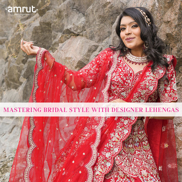 Designer Lehengas: Crafting Your Bridal Style Into a Masterpiece