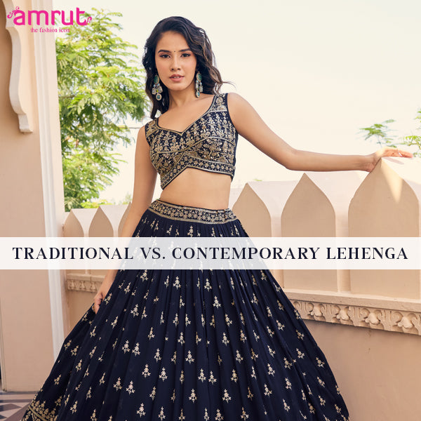 Traditional vs. Contemporary: Which Lehenga Style Suits You Best?