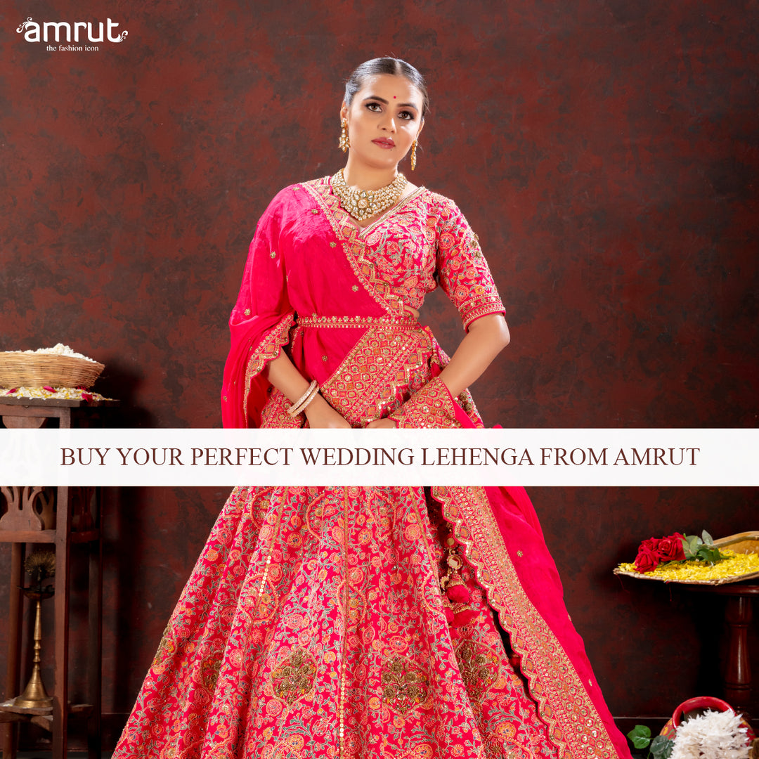 Amrut - the Fashion Icon: Your Guide to Buying the Perfect Wedding Lehenga from Anywhere in the World