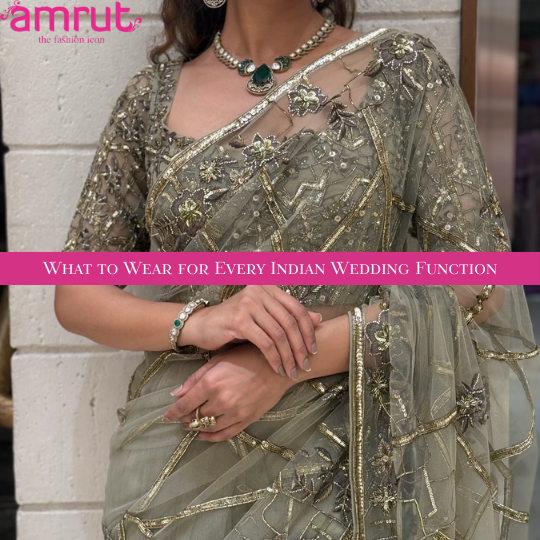 What to Wear for Every Indian Wedding Function